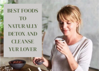 12 Best Foods to Naturally Detox and Cleanse Your Liver Today