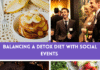 12 Expert, Proven Tips: How to Balance a Detox Diet with Social Events and Real Life