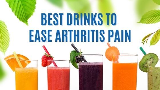 best drinks to ease arthritis pain