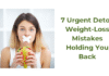 7 Urgent Detox Weight-Loss Mistakes Holding You Back