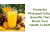 Powerful Pineapple Detox Benefits That Boost Your Health in 2025