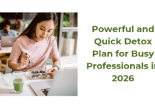 Powerful and Quick Detox Plan for Busy Professionals in 2026