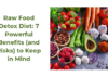Raw Food Detox Diet: 7 Powerful Benefits (and Risks) to Keep in Mind