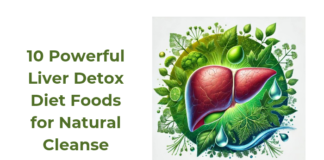10 Powerful Liver Detox Diet Foods for Natural Cleanse